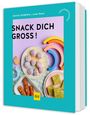 „SNACK DICH GROSS!“ Unter dem Titel sind bunte Snacks und ein GU-Logo auf einem türkisfarbenen Buchcover zu sehen.