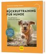 Katharina Schlegl-Kofler: Rückruf-Training für Hunde, Buch