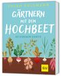 Folko Kullmann: Gärtnern mit dem Hochbeet, Buch