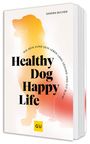"Healthy Dog Happy Life" von Sandra Bucher. Silhouette eines Hundes, gelb-orange Töne, GU-Logo unten.