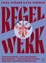 Titel: Regelwerk. Autoren: Luisa Stömer & Eva Wünsch. Thema: Wissen über den Menstruationszyklus. Unten ist ein medizinisches Diagramm.