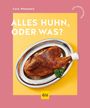Text: "ALLES HUHN, ODER WAS?", "Cora Wetzstein", "KÜCHENRATGEBER". Gegrilltes Hähnchen auf silbernem Teller mit Petersilie.