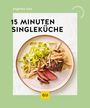 "15 Minuten Singleküche" von Angelika Ilies. Teller mit Nudeln, Fleisch und Gemüse, umgeben von grünem Hintergrund.
