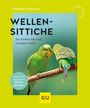 „WELLENSITTICHE – So fühlen sie sich rundum wohl“ steht auf einem gelben Hintergrund. Zwei grüne Wellensittiche sitzen auf einem Zweig.