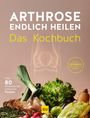 ARTHROSE ENDLICH HEILEN Das Kochbuch. Über 80 entzündungssenkende Rezepte. Diverse frische Gemüsesorten im Vordergrund.