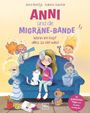 Ein Mädchen sitzt auf einem Sofa, umgeben von Comic-Charakteren. Der Titel lautet: "Anni und die Migräne-Bande".