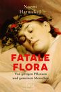 "FATALE FLORA" in roter Schrift. Darunter: "Von giftigen Pflanzen und gemeinen Menschen". Ein Gemälde mit einer ruhenden Person.