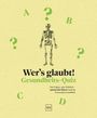 Wer's glaubt! Gesundheits-Quiz, Buch