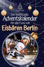 Eva Schäfer: Der inoffizielle Adventskalender für alle Fans der Eisbären Berlin, Buch