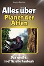 Laura Becker: Alles über<br> Planet der Affen, Buch