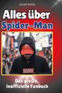 Jonah Keller: Alles über<br> Spider-Man, Buch