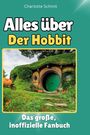 Charlotte Schmit: Alles über<br>Der Hobbit, Buch