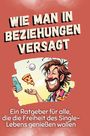 Emily Keller: Wie man in Beziehungen versagt, Buch