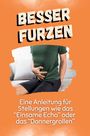 Felix Krüger: Besser furzen, Buch