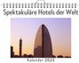 Matteo Bauer: Spektakuläre Hotels der Welt, KAL