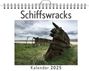 Anton Schmid: Schiffswracks - (Wandkalender 2025, Kalender DIN A4 quer, Monatskalender im Querformat mit Kalendarium, das perfekte Geschenk), KAL