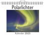 Sarah Werner: Polarlichter - (Wandkalender 2025, Kalender DIN A4 quer, Monatskalender im Querformat mit Kalendarium, das perfekte Geschenk), KAL