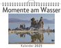 Ava Friedrich: Momente am Wasser - (Wandkalender 2025, Kalender DIN A4 quer, Monatskalender im Querformat mit Kalendarium, das perfekte Geschenk), KAL