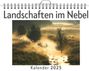 Nele Zimmermann: Landschaften im Nebel - (Wandkalender 2025, Kalender DIN A4 quer, Monatskalender im Querformat mit Kalendarium, das perfekte Geschenk), KAL