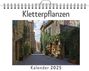 Zoe Friedrich: Kletterpflanzen - (Wandkalender 2025, Kalender DIN A4 quer, Monatskalender im Querformat mit Kalendarium, das perfekte Geschenk), KAL