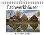 Ben Günther: Fachwerkhäuser - (Wandkalender 2025, Kalender DIN A4 quer, Monatskalender im Querformat mit Kalendarium, das perfekte Geschenk), KAL