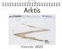 Clara Hartmann: Arktis - (Wandkalender 2025, Kalender DIN A4 quer, Monatskalender im Querformat mit Kalendarium, das perfekte Geschenk), KAL