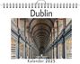 David Huber: Dublin - (Wandkalender 2025, Kalender DIN A4 quer, Monatskalender im Querformat mit Kalendarium, das perfekte Geschenk), KAL