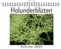 Jonah Huber: Holunderblüten - (Wandkalender 2025, Kalender DIN A4 quer, Monatskalender im Querformat mit Kalendarium, das perfekte Geschenk), KAL