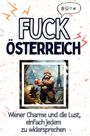 Felix Wolf: Fuck Österreich, Buch