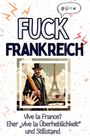 Henry Schröder: Fuck Frankreich, Buch