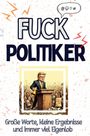 Leon Schmitz: Fuck Politiker, Buch