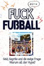 Charlotte Schmid: Fuck Fußball, Buch