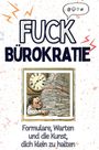 Henry Bauer: Fuck Bürokratie, Buch