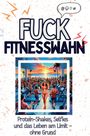 Nora Schmitt: Fuck Fitnesswahn, Buch