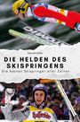 Hannah Möller: Die Helden des Skispringens, Buch