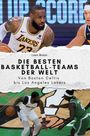 Liam Braun: Die besten Basketball-Teams der Welt, Buch