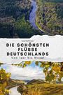 Lina Hoffmann: Die schönsten Flüsse Deutschlands, Buch