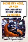 Julian Horn: Die besten Wege, um kein memeverliebter Internetzombie zu werden, Buch