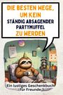 Liam Weber: Die besten Wege, um kein ständig absagender Partymuffel zu werden, Buch