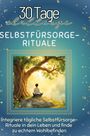 Lucas Schulz: Selbstfürsorge-Rituale, Buch