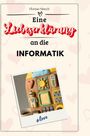 Florian Münch: Eine Liebeserklärung an die Informatik, Buch