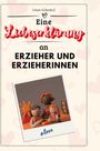 Linus Schmied: Eine Liebeserklärung an Erzieher und Erzieherinnen, Buch