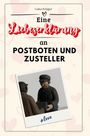 Luisa Krüger: Eine Liebeserklärung an Postboten und Zusteller, Buch