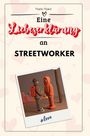 Marie Maier: Eine Liebeserklärung an Streetworker, Buch