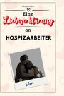 Florian Klein: Eine Liebeserklärung an Hospizarbeiter, Buch