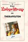 Alexander Maier: Eine Liebeserklärung an Therapeuten, Buch