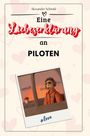 Alexander Schmid: Eine Liebeserklärung an Piloten, Buch