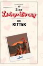 Lena Schmid: Eine Liebeserklärung an Ritter, Buch