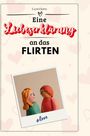 Leon Horn: Eine Liebeserklärung an das Flirten, Buch