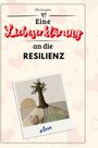 Ella Krause: Eine Liebeserklärung an die Resilienz, Buch